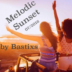 Bastixs - Melodic Sunset ( 07/2016 )