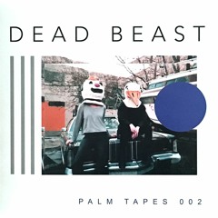 Dead Beast - Łiƙɛ²ɗiɛ (From Dead Beast PT - 002)