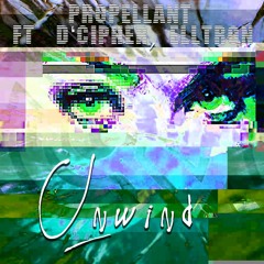Unwind (ft. D'cipher, Elltron)