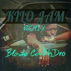 Kilo Jam (Remix)