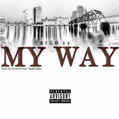 Rich - My Way  Prod. P.S. Forti - Five x Budd Kellie