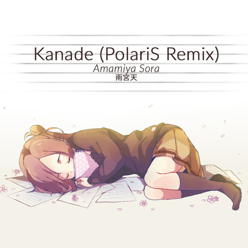 Amamiya Sora - Kanade (PolariS Remix)