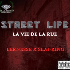 LERNESSE X SLAÏ-KING - #STREETLIFE - (JET 7 GHETTO)