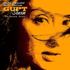 Anoop Absolute! Feat Various - Gupt Sanam (The Secret Lover)