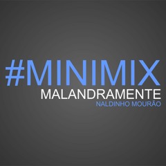 MINIMIX - MALANDRAMENTE 2016 [ NALDINHO MOURÃO ]