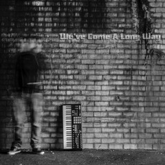 We've Come A Long Way