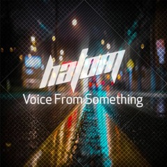 Hatom - Voice From Something