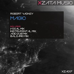 XZA017 : Robert Vadney - Magic (Balearic Mix)
