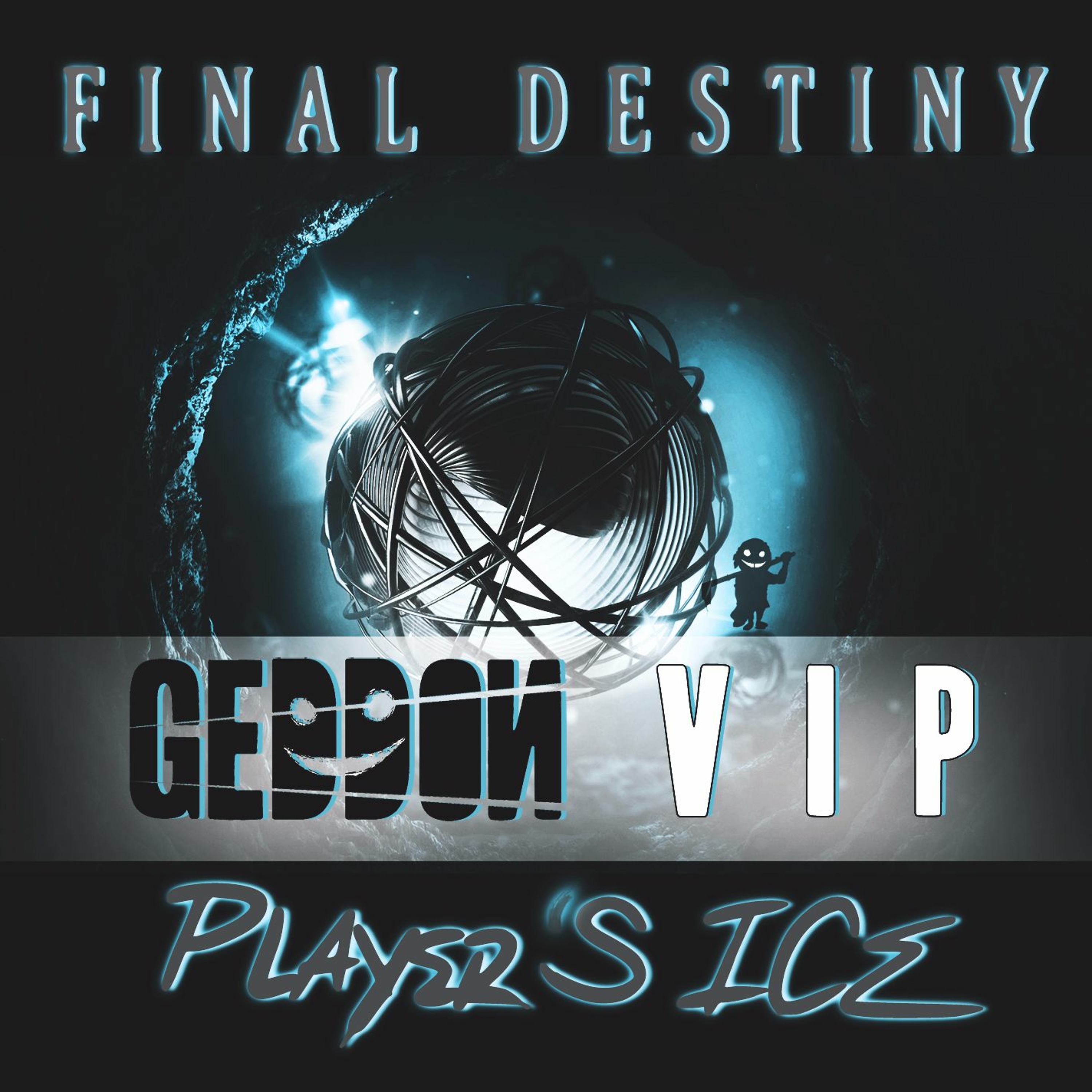 Player'S ICE - Final Destiny (GEDDON VIP) episode artwork