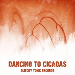 Neuronod - Big Trouble In Little Sanchez (VA Dancing To Cicadas - Glitchy Tonic Records)