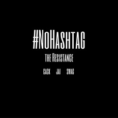 #NOHASHTAG By THE RESISTANCE