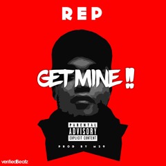 REP - Get Mine