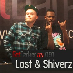 Lost b2b Shiverz – GetDarkerTV 091