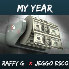 My Year - Raffy G x Jeggo Esco