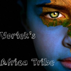 Vortek's - Africa Tribe