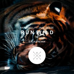 Exlau - Run Wild // Remix