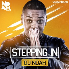 DJ NOAH - Stepping In