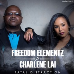 FREEDOM ELEMENTZ FT CHARLENE LAI - Fatal Distraction