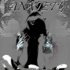 Anxiety *420 Follower Gift :)* (Free Download)