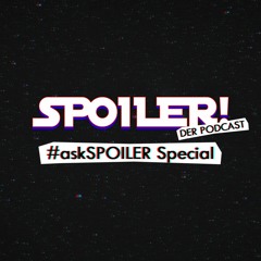Folge 4: #askSPOILER Special