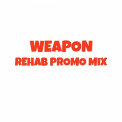 W3APON - REHAB (PROMO MIX)