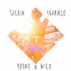 Salkin & Chariklo - Young & Wild (Original Mix)