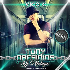Vico C Tony Presidios Remix Dj