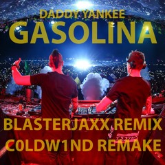 Daddy Yankee - Gasolina | Extended Mix (Blasterjaxx Remix)(C0LDW1ND Remake)