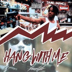 HANG WITH ME FREESTYLE