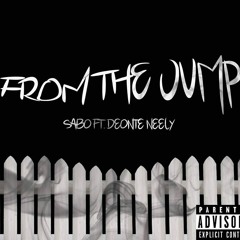 FROM THE JUMP FT DEONTE NEELY