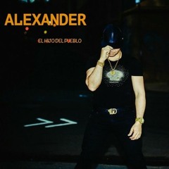 Alexander El Hijo Del Pueblo El Amor De Su Vida 2016  @Soybachatero