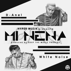White Noise & D-Anel - Mi Nena