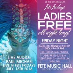 PAUL MICHAEL LIVE AT FETE FRIDAYS - JULY 15TH, 2016