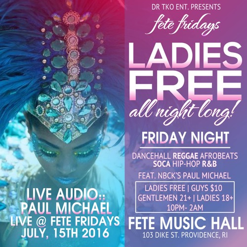 PAUL MICHAEL LIVE AT FETE FRIDAYS - JULY 15TH, 2016