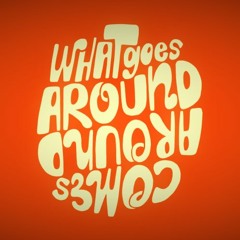What Goes Around x Cuhhzo