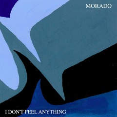 I Don't Feel Anything