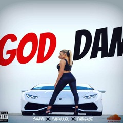 God Damn- Parallel x Swavii x TwinGabe