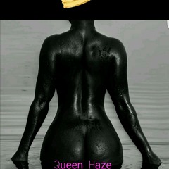 Queen Haze Got Me Fucced Up Remix