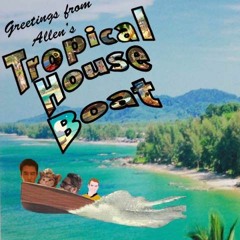 Allen's Tropical House Boat Vol. 1