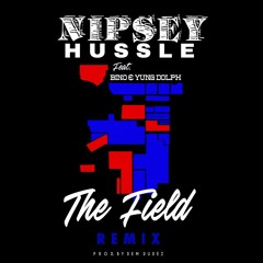 Nipsey Hussle ft. Bino & Yung Dolph - The Field (Slauson Ave. Remix)