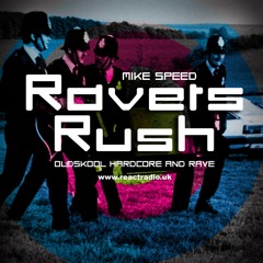 Mike Speed | React Radio Uk | 150716 | FNL | 8 - 10pm | Ravers Rush - Hardcore & Rave | Show 012