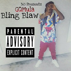 GQMoney "Bling Blaw'