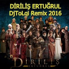 DİRİLİŞ ERTUĞRUL - DjToLqi - Darbeye inat 2016 REMİX