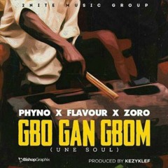 Flavour – “Gbo Gan Gbom” F. Phyno &amp; Zoro