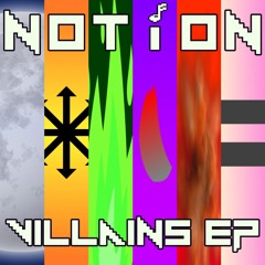 Notion - Villains EP - 04 Crystals