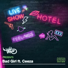Bad Girl ft. Ceeza