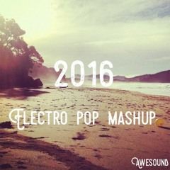 Electro Pop Mashup 2016