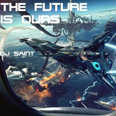 The Future Is Ours