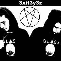 3xit3y3z-Blvck Gɸats HymИ