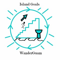 WG EP 09 Island Goals - Choose To Become An Ocean